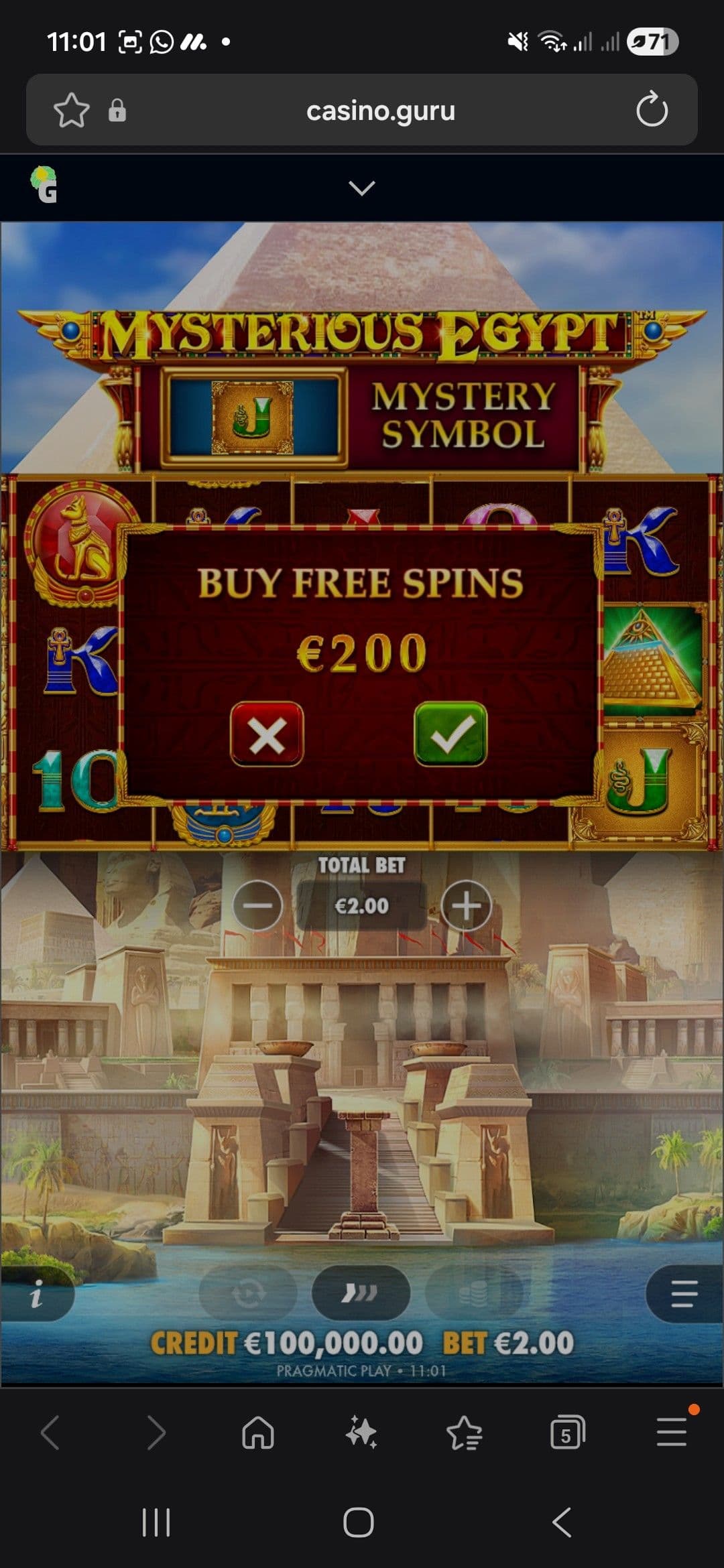 Deposit money and search for the Mysterious Egypt slot. 