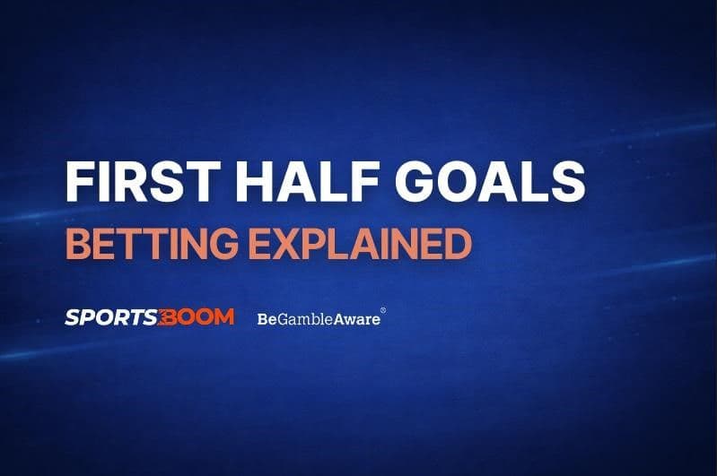 First Half Goals Betting