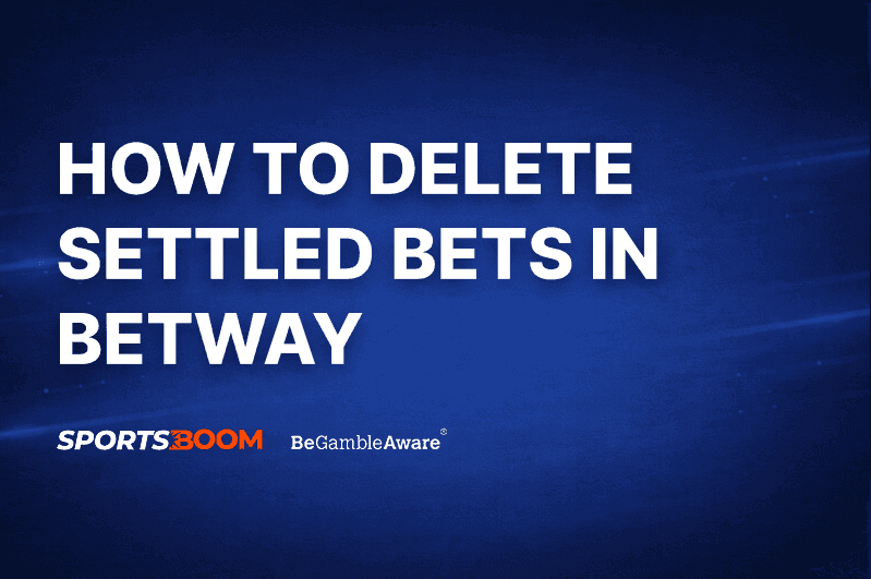How to Delete Settled Bets in Betway