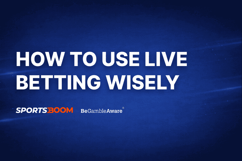 How to Use Live Betting Wisely