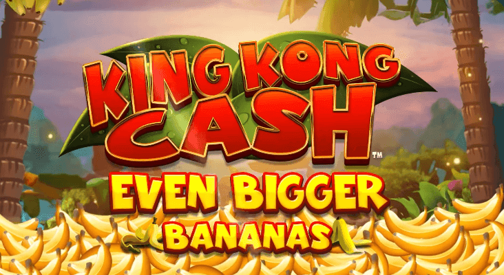 King Kong Cash Even Bigger Bananas Slot 