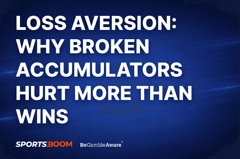 Loss Aversion Why Broken Accas Hurt More Than Wins