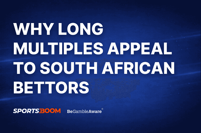 Why Long Multiples Appeal to South African Bettors