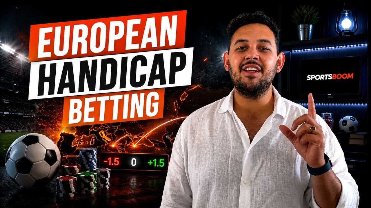 What Is European Handicap Betting and How Does It Work?
