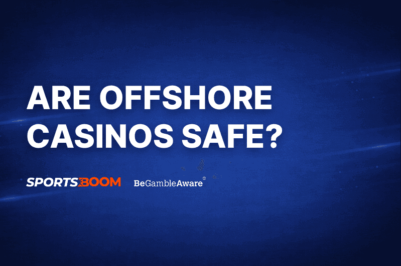 Are Offshore Casinos Safe