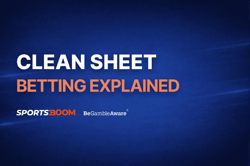 Clean Sheet Betting Explained!