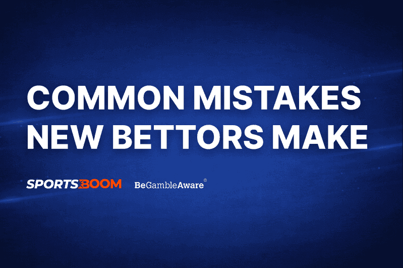 Common Mistakes New Bettors Make