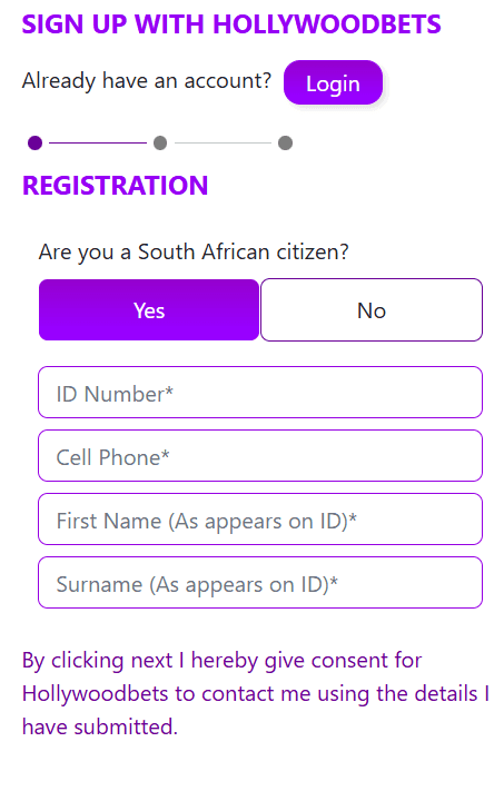 Head over to Hollywoodbets and enter your personal information