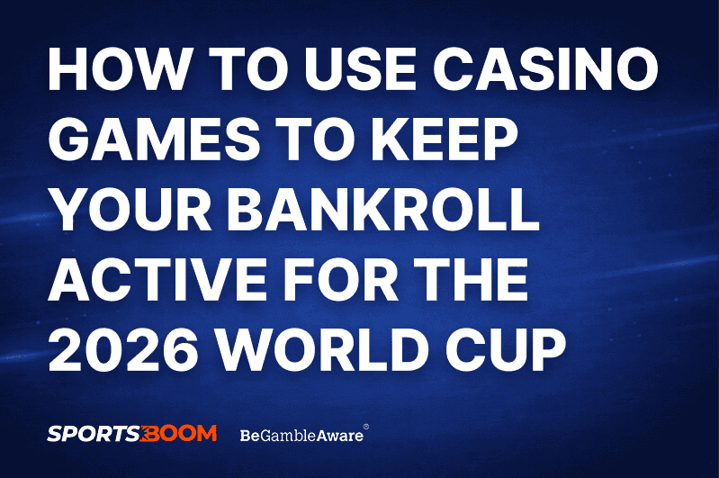 How to Use Casino Games to Keep Your Bankroll Active for the 2026 World Cup