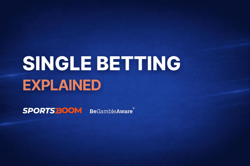 Single Betting Explained!
