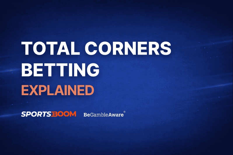 Total Corners Betting Explained